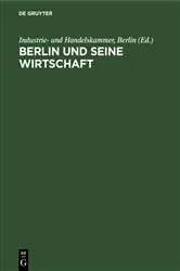 Book cover of Berlin und seine Wirtschaft by Berlin Industrie- und Handelskammer