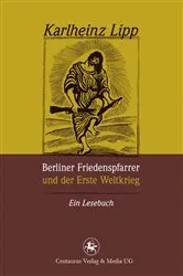 Book cover of Berliner Friedenspfarrer und der Erste Weltkrieg by Unknown