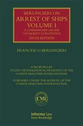 Book cover of Berlingieri on Arrest of Ships Volume I (6th ed.) by Francesco Berlingieri