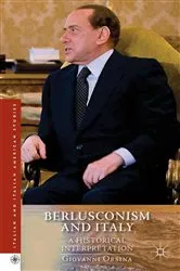 Book cover of Berlusconism and Italy by G. Orsina