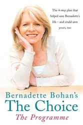 Book cover of Bernadette Bohan’s The Choice: The Programme by Bernadette Bohan