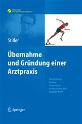 Book cover of Übernahme und Gründung einer Arztpraxis by Thomas Carl Stiller