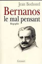 Book cover of Bernanos, le mal-pensant by Jean Bothorel
