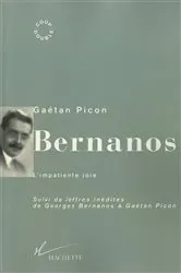 Book cover of Bernanos, l'impatiente joie by Gaétan Picon