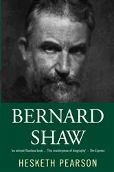 Book cover of Bernard Shaw: His Life And Personality by Hesketh Pearson