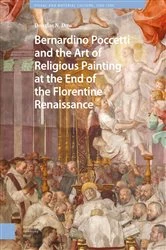 Book cover of Bernardino Poccetti and the Art of Religious Painting at the End of the Florentine Renaissance by Douglas Dow
