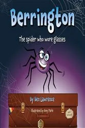 Book cover of Berrington the Spider who Wore Glasses [US edition] by Ben Lawrence