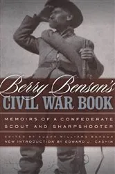Book cover of Berry Benson's Civil War Book (3rd ed.) by Berry Benson