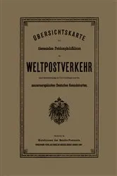 Book cover of Übersichtskarte der überseeischen Postdampfschiffslinien im Weltpostverkehr unter Berücksichtigung der Postverbindungen nach den aussereuropäischen Deutschen Konsulatsorten by Kursbureau des Reichs-Postamts