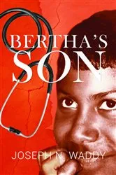 Book cover of Bertha's Son by Joseph Waddy