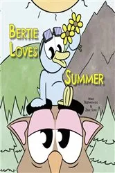 Book cover of Bertie Loves Summer by Adam Bieranowski