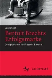Book cover of Bertolt Brechts Erfolgsmarke by Jan Knopf