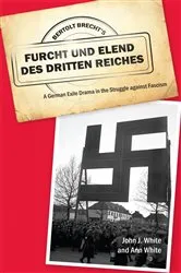 Book cover of Bertolt Brecht's Furcht und Elend des Dritten Reiches by John J. White