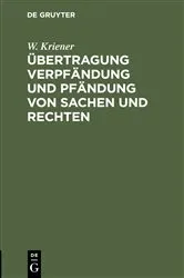 Book cover of Übertragung Verpfändung und Pfändung von Sachen und Rechten by W. Kriener