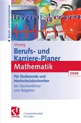 Book cover of Berufs- und Karriere-Planer 2006: Mathematik - Schlüsselqualifikation für Technik, Wirtschaft und IT (3rd ed.) by Springer Fachmedien Wiesbaden