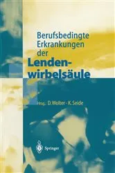 Book cover of Berufsbedingte Erkrankungen der Lendenwirbelsäule by D. Wolter