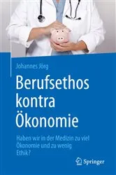 Book cover of Berufsethos kontra Ökonomie by Johannes Jörg