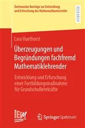 Book cover of Überzeugungen und Begründungen fachfremd Mathematiklehrender by Lara Huethorst