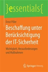 Book cover of Beschaffung unter Berücksichtigung der IT-Sicherheit by Ernst Piller