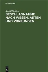 Book cover of Beschlagnahme nach Wesen, Arten und Wirkungen by Rudolf Mothes