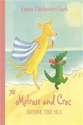 Book cover of Beside the Sea (Read aloud by Emilia Fox) (Melrose and Croc) by Emma Chichester Clark