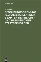 Book cover of Besoldungsordnung (Gehaltstafeln) der Beamten der Reichs- und preußischen Staatsbehörden by Unknown