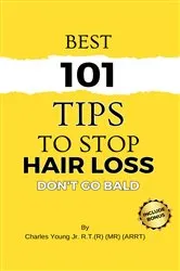 Book cover of Best 101 Tips to Stop Hair Loss by Charles Young