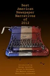 Book cover of Best American Newspaper Narratives of 2012 by Unknown