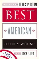 Book cover of Best American Political Writing 2008 by Royce Flippin