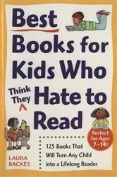 Book cover of Best Books for Kids Who (Think They) Hate to Read by Unknown