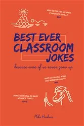 Book cover of Best Ever Classroom Jokes by Mike Haskins