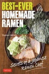 Book cover of Best-Ever Homemade Ramen by Shigekazu Takanashi