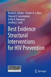 Book cover of Best Evidence Structural Interventions for HIV Prevention by Rachel E Golden