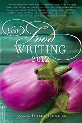Book cover of Best Food Writing 2012 by Holly Hughes