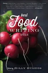 Book cover of Best Food Writing 2015 by Holly Hughes
