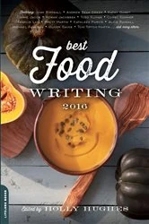 Book cover of Best Food Writing 2016 by Holly Hughes