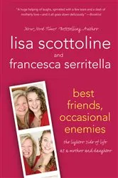Book cover of Best Friends, Occasional Enemies by Lisa Scottoline
