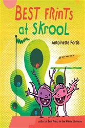 Book cover of Best Frints at Skrool by Antoinette Portis