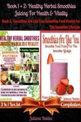 Book cover of Best Healthy Herbal Smoothies: Juicing For Health & Vitality by Juliana Baldec