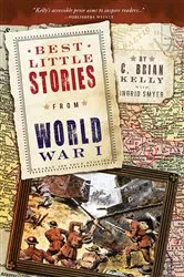 Book cover of Best Little Stories from World War I by C. Brian Kelly