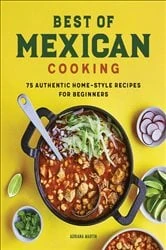 Book cover of Best of Mexican Cooking by Adriana Martin