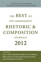 Book cover of Best of the Independent Journals in Rhetoric and Composition 2012, The by Julia Voss