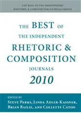Book cover of Best of the Independent Rhetoric and Composition Journals 2010, The by Unknown
