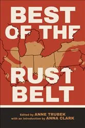 Book cover of Best of the Rust Belt by Anne Trubek