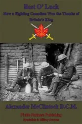 Book cover of Best O'Luck: How A Fighting Canadian Won The Thanks Of Britain's King by Unknown