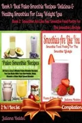 Book cover of Best Paleo Smoothies: Healthy Smoothies For Easy Weight Loss by Juliana Baldec