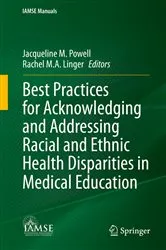 Book cover of Best Practices for Acknowledging and Addressing Racial and Ethnic Health Disparities in Medical Education by Jacqueline M. Powell