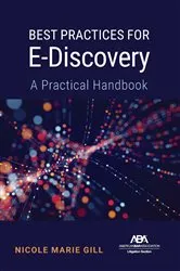 Book cover of Best Practices for E-Discovery by Nicole Marie Gill