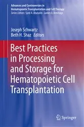 Book cover of Best Practices in Processing and Storage for Hematopoietic Cell Transplantation by Joseph Schwartz