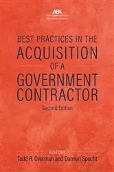 Book cover of Best Practices in the Acquisition of a Government Contractor, Second Edition by Todd R Overman